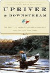 Upriver and Downstream Upriver and Downstream - The New York Times, Verlyn Klinkenborg, Stephen Sautner