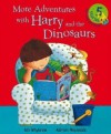 More Adventures With Harry And The Dinosaurs - Ian Whybrow, Adrian Reynolds