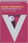 Mattatoio n. 5 o La crociata dei bambini - Kurt Vonnegut, Luigi Brioschi