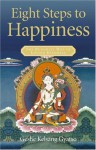 Eight Steps to Happiness: The Buddhist Way of Loving Kindness - Kelsang Gyatso