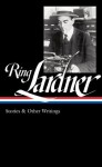 Ring Lardner: Stories & Other Writings (The Library of America) - Ring Lardner, Ian Frazier