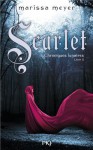 Scarlet (Chroniques lunaires, #2) - Marissa Meyer, Guillaume Fournier