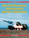 Soviet Russian Unmanned Aerial Vehicles - Yefim Gordon