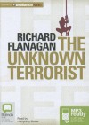 The Unknown Terrorist - Richard Flanagan, Humphrey Bower
