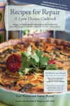 Recipes for Repair, A Lyme Disease Cookbook: Recipes and tips for the anti-inflammation diet developed by Kenneth B. Singleton, MD, MPH, author of The Lyme Disease Solution - Gail Piazza, Laura Piazza, Kenneth Singleton MD MPH