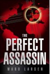 The Perfect Assassin - Ward Larsen