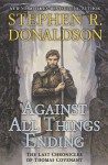 Against All Things Ending (The Last Chronicles of Thomas Covenant #3) - Stephen R. Donaldson