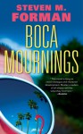 Boca Mournings - Steven M. Forman