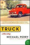 Truck: A Love Story (P.S.) - Michael Perry