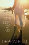 The Story of Us - Deb Caletti