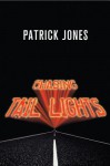 Chasing Tail Lights - Patrick Jones