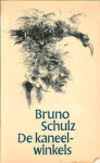 De kaneelwinkels - Bruno Schulz