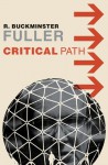 Critical Path - Richard Buckminster Fuller, Kiyoshi Kuromiya