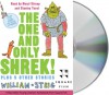 The One and Only Shrek! - William Steig, Eric Carle