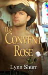 The Convent Rose (The Roses) - Lynn Shurr