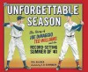 The Unforgettable Season: Joe DiMaggio, Ted Williams and the Record-Setting Summer of1941 - Phil Bildner, S. Schindler, S.D. Schindler