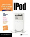 How to Do Everything with Your iPod - Guy Hart-Davis