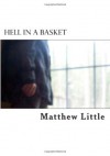 Hell in a Basket: A small collection of personal poems. - Matthew Little