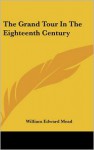 The Grand Tour in the Eighteenth Century - William Mead