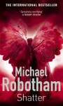 Shatter - Michael Robotham