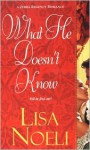 What He Doesn't Know - Lisa Noeli