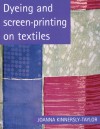 Dyeing And Printing On Textiles - Joanna Kinnersly-Taylor