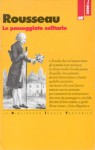 Le passeggiate solitarie - Jean-Jacques Rousseau, B. Del Fabbro