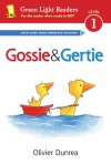 Gossie and Gertie (Reader) - Olivier Dunrea