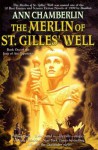 The Merlin of St. Gilles' Well - Ann Chamberlin