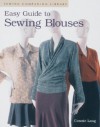 Easy Guide to Sewing Blouses (Sewing Companion Library) - Connie Long