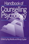 Handbook of Counselling Psychology - Ray Woolfe