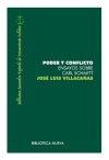 Poder y conflicto: Estudios sobre Carl Schmitt - Jose Luis Villacañas