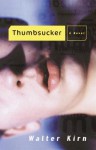 Thumbsucker - Walter Kirn