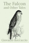 The Falcon and Other Tales - Giovanni Boccaccio