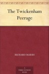 The Twickenham Peerage - Richard Marsh