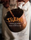 Treme: The Cookbook: In The Kitchen with the Stars of the Award-Winning HBO Series - Lolis Eric Elie, Anthony Bourdain