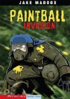 Paintball Invasion (Impact Books; a Jake Maddox Sports Story) - Jake Maddox, Bob Temple