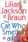 The Cat Who Smelled a Rat - Lilian Jackson Braun