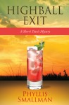 Highball Exit (Sherri Travis Mystery, #5) - Phyllis Smallman