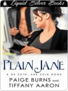 Plain Jane [He Said, She Said] - Paige Burns, Tiffany Aaron