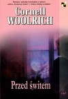 Przed świtem - Woolrich Cornell - Cornell Woolrich