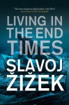 Living in the End Times - Slavoj Žižek