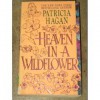 Heaven in a Wildflower - Patricia Hagan