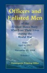 Officers and Enlisted Men of the United States Navy Who Lost Their Lives During the World War, from April 6, 1917, to November 11, 1918 - United States