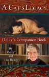 A Cat's Legacy: Dulcy's Companion Book - Dee Ready