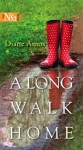 A Long Walk Home (Harlequin Next Tall) - Diane Amos