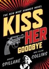 Kiss Her Goodbye (Audio) - Mickey Spillane, Stacy Keach