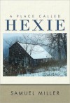 A Place Called Hexie - Samuel Miller