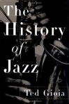 The History of Jazz - Ted Gioia