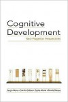 Cognitive Development: Neo-Piagetian Perspectives - Andrew Tallon, Camilla Gobbo, Zopito Marini, Ronald Sheese